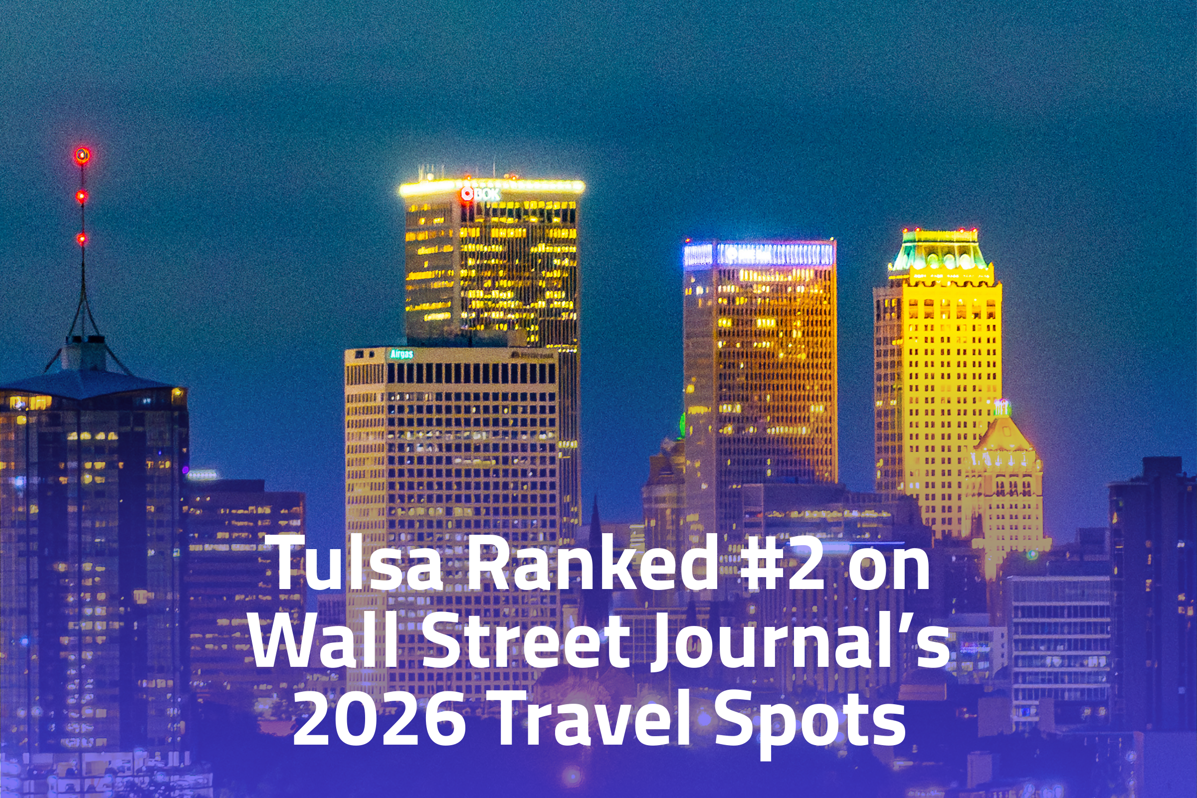WSJ: Tulsa Named One of the 10 Best Places to..